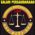 LBH PITI SIAP MEMPERJUANGKAN HAK-HAK HUKUM RAKYAT INDONESIA